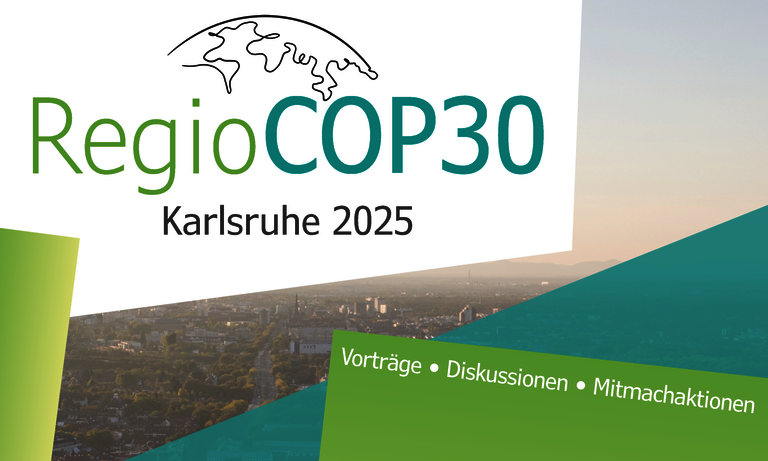 RegioCOP30 Karlsruhe. Vorträge, Diskussionen, Mitmachaktionen.